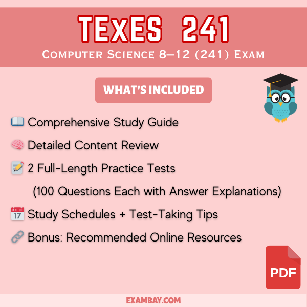 TExES Computer Science 8–12 (241) Study Guide 2025–2026: Teacher Certification Exam Prep with Detailed Content Review and Two Practice Tests