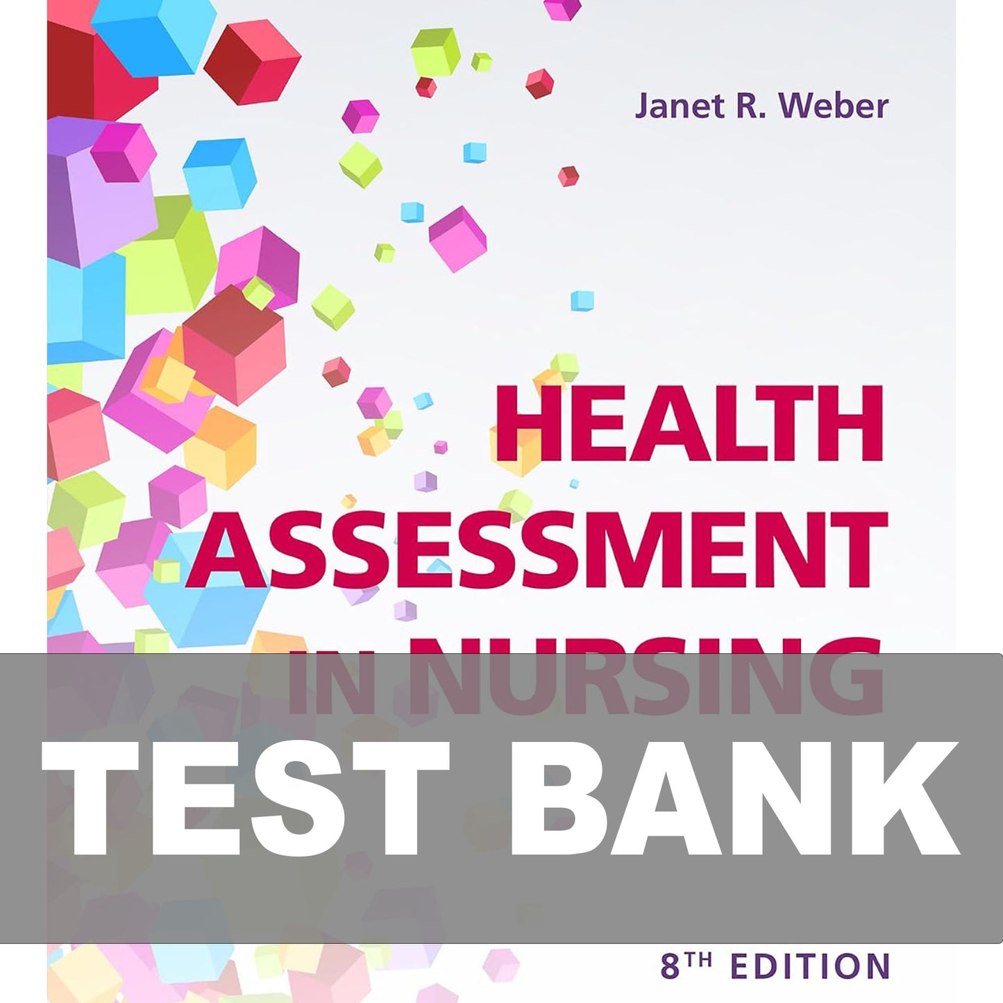 Test Bank for Health Assessment in Nursing 8th Edition