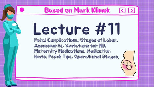 Mark Klimek NCLEX Review: Fetal Complications, Stages of Labor, Assessments, Variations for NB, Maternity Medications