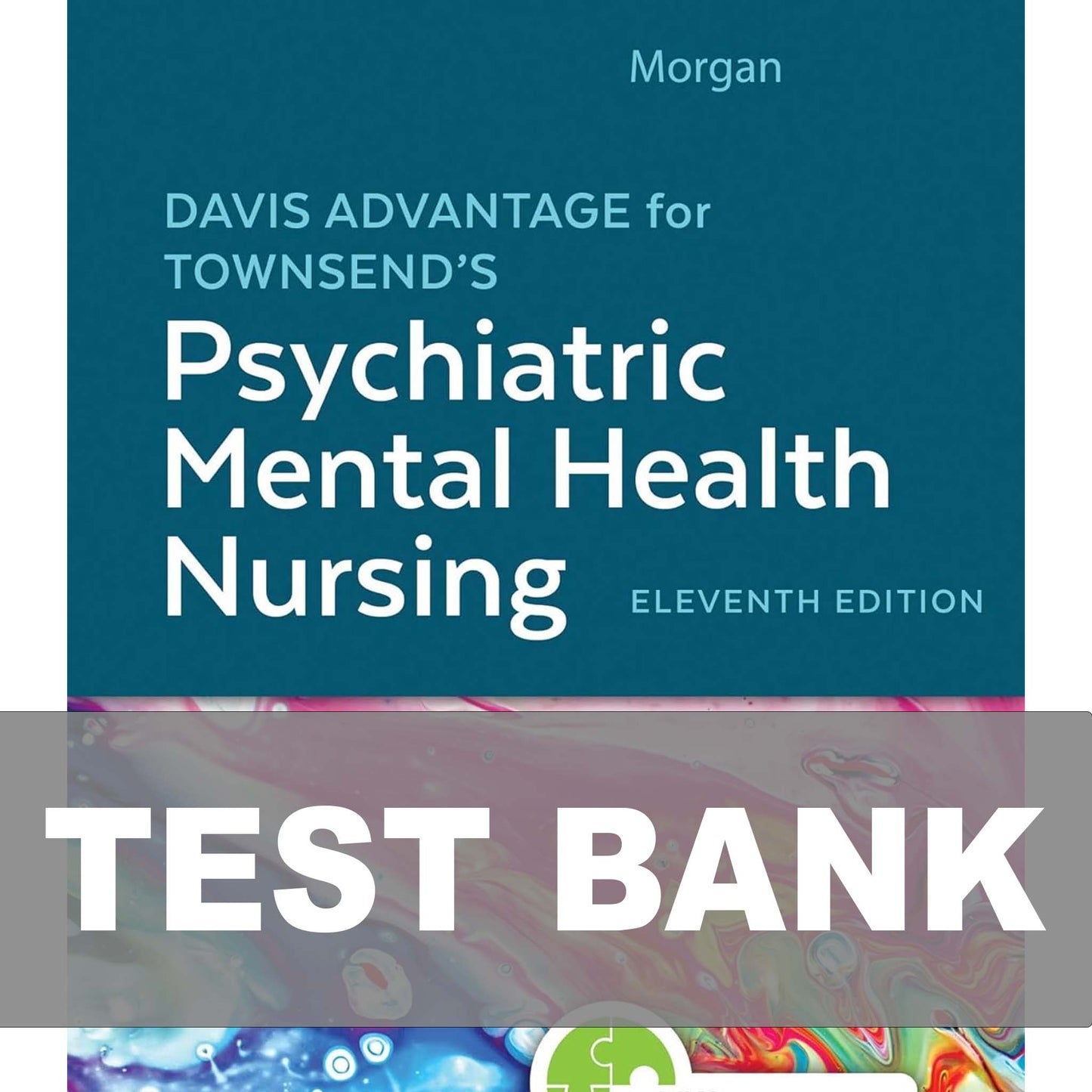 Test Bank Davis Advantage for Townsend's Psychiatric Mental Health Nursing 11th Edition