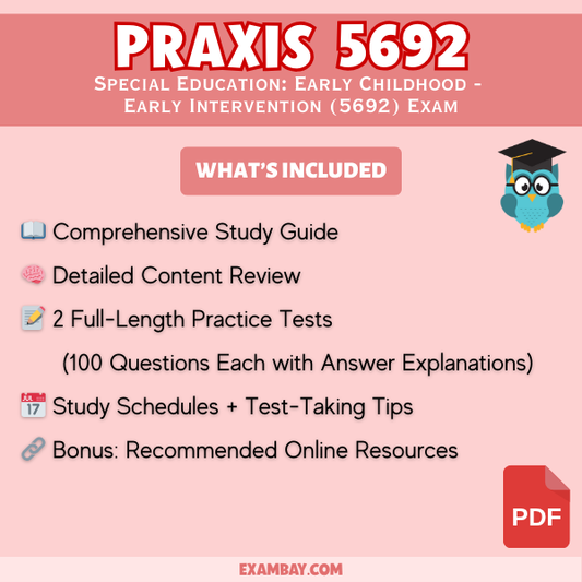 Praxis Special Education 5692 Study Guide 2025-2026: Master Early Childhood/Early Intervention Exam | Detailed Content Review & Practice Tests