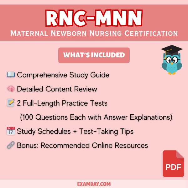 Maternal Newborn Nursing Exam Study Guide 2025-2026: Pass the RNC-MNN Certification with Detailed Content Review, Exam Tips & Practice Tests