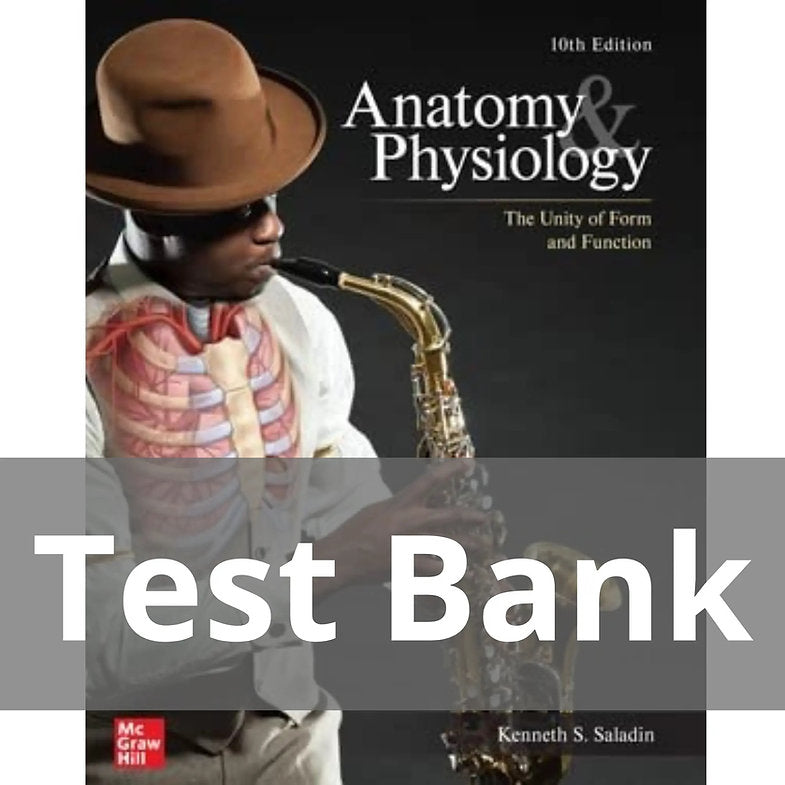 Test Bank for Anatomy & Physiology The Unity of Form and Function 10th Edition