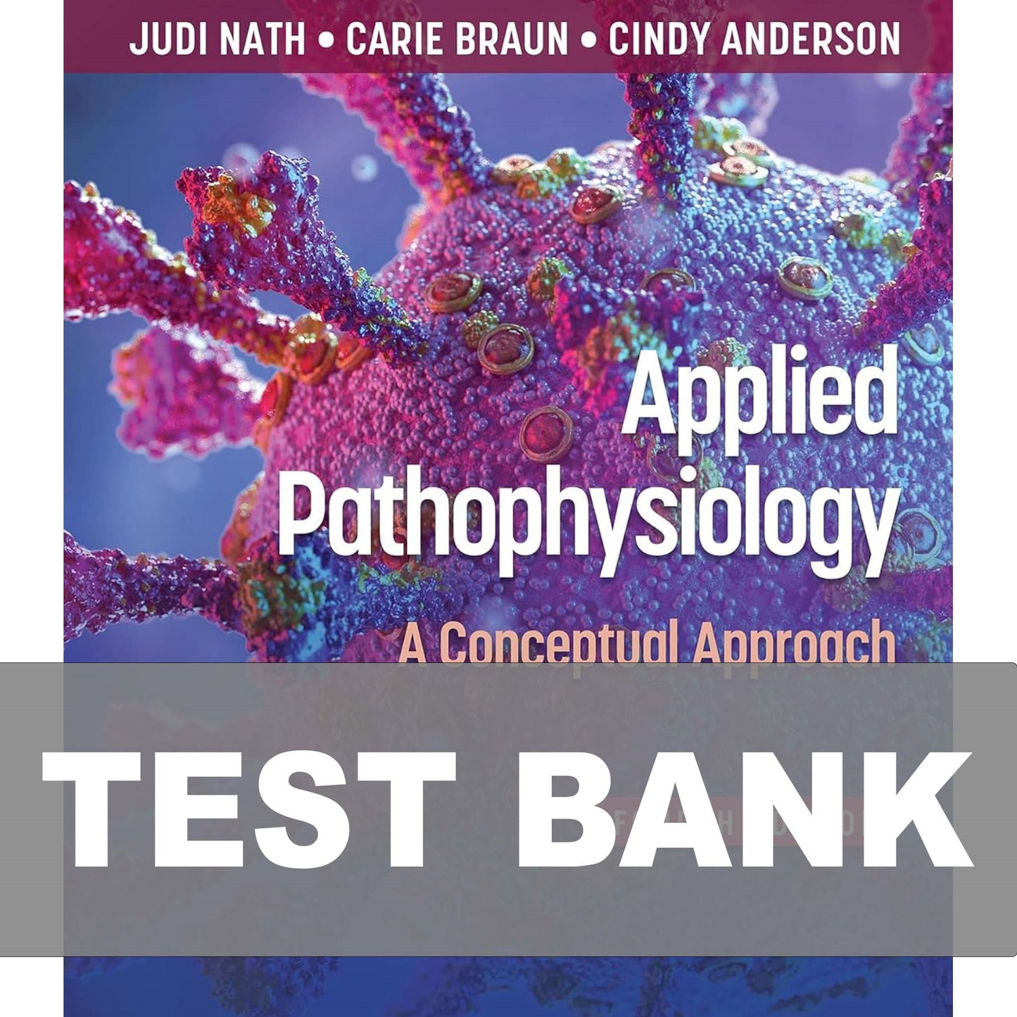 Test Bank for Applied Pathophysiology A Conceptual Approach 4th Edition