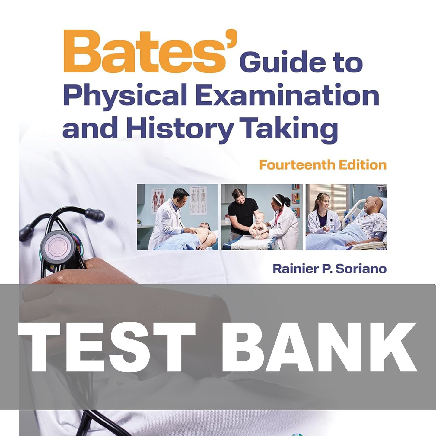 Test Bank for Bates' Guide To Physical Examination and History Taking 14th Edition