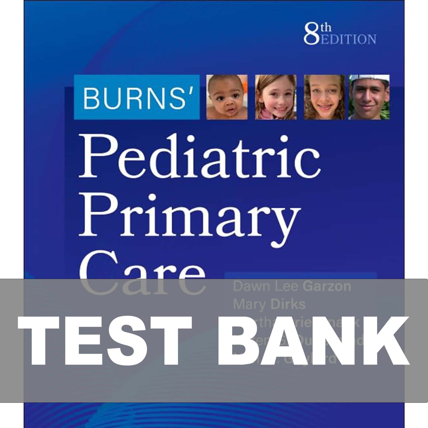 Test Bank for Burns' Pediatric Primary Care 8th Edition