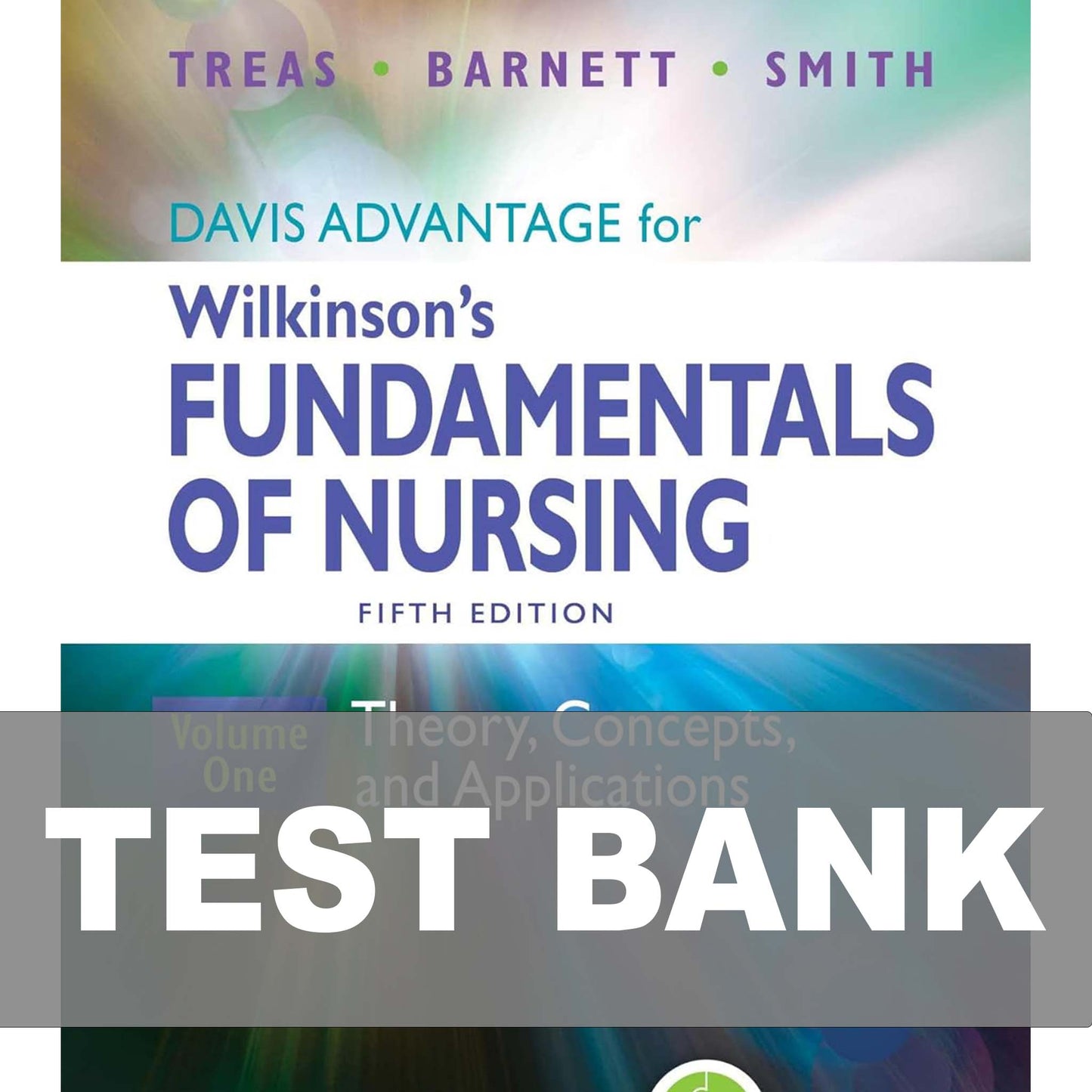 Test Bank Davis Advantage for Wilkinson's Fundamentals of Nursing 5th Edition