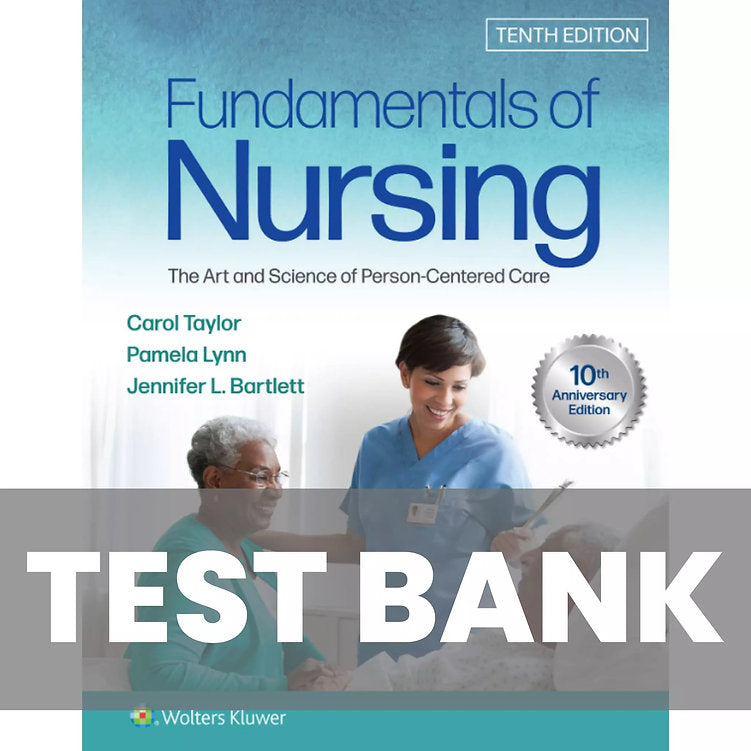 Test Bank for Fundamentals of Nursing 10th Edition Taylor