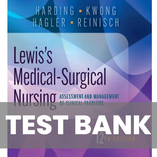Test Bank for Lewis's Medical-Surgical Nursing 12th Edition Harding