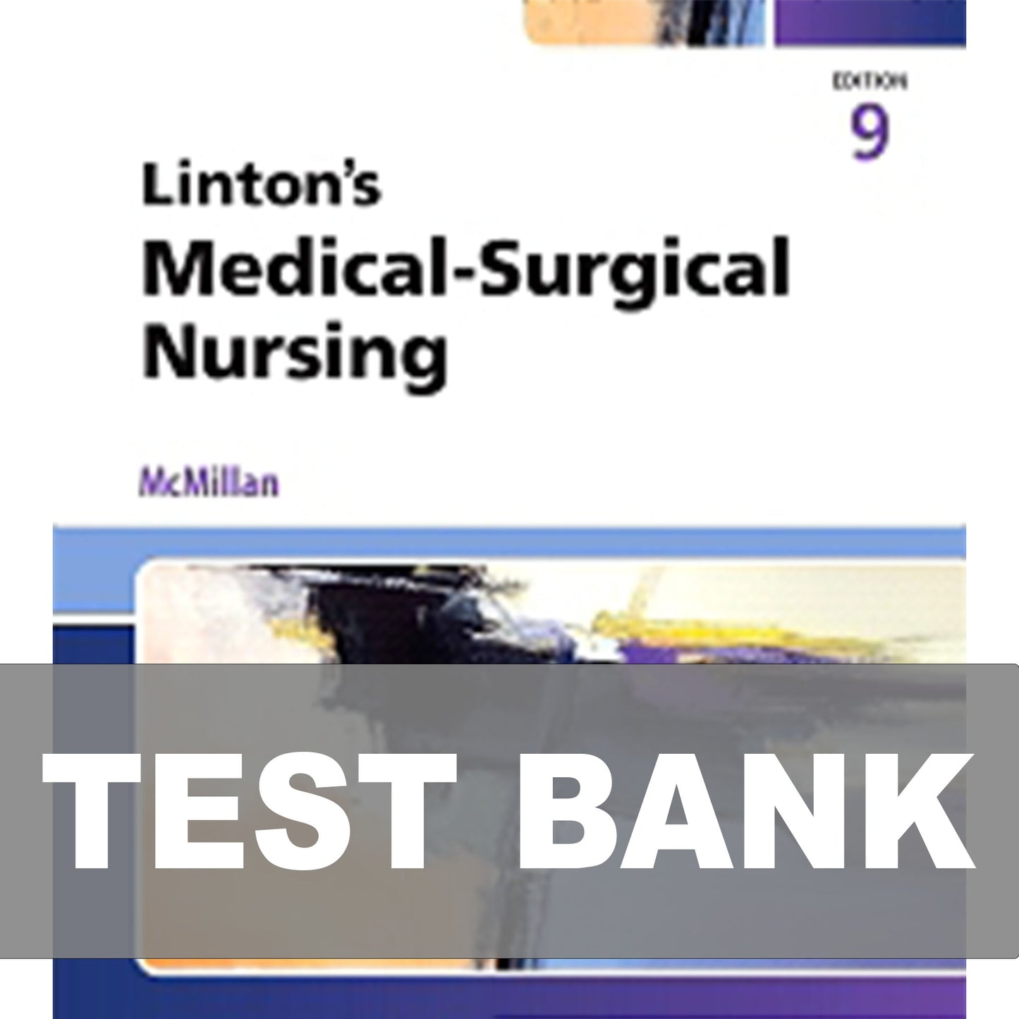 Test Bank for Linton's Medical-Surgical Nursing 9th Edition