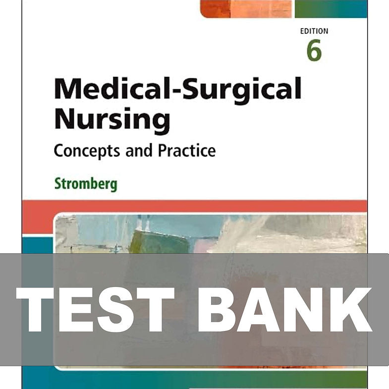 Test Bank for Medical-Surgical Nursing Concepts and Practice 6th Edition