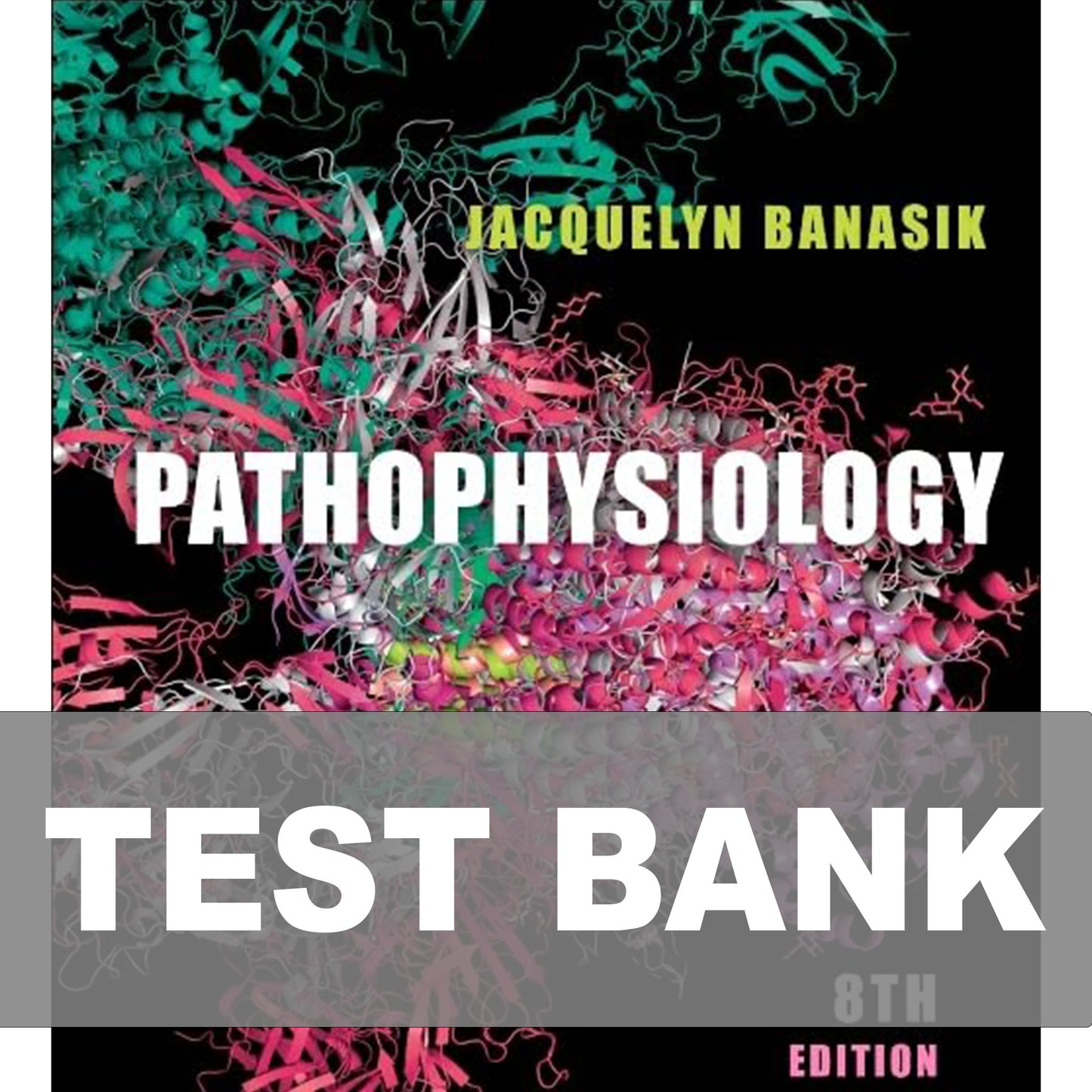 Test Bank for Pathophysiology 8th Edition Banasik