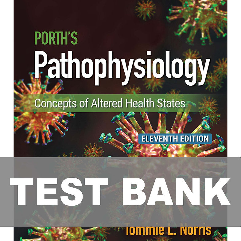 Latest Test Bank for Porths Pathophysiology 11th Edition - All Chapters Included